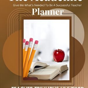 The Academic Planner: Teacher Triumphs Unveiled